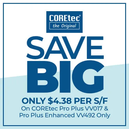 COREtec sale promotional graphic featuring luxury vinyl plank flooring